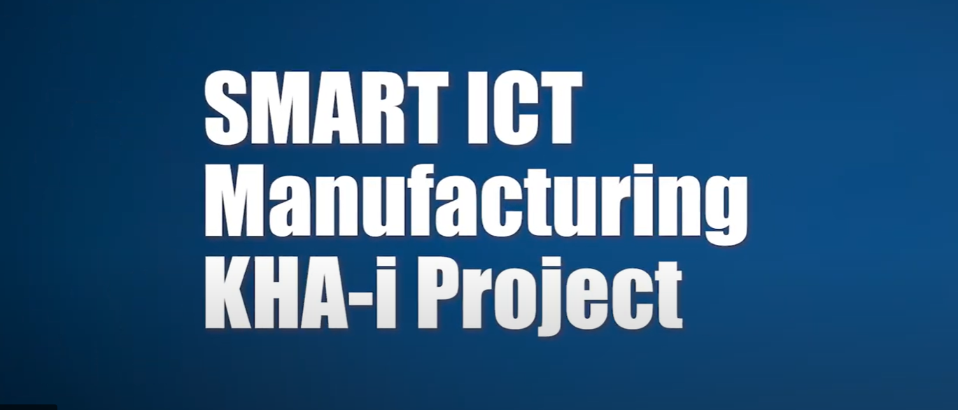 KHA-i Super Maker IR Smart ICT Manufacturing Project